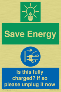 Save Energy - Is this fully charged? If so please unplug it now